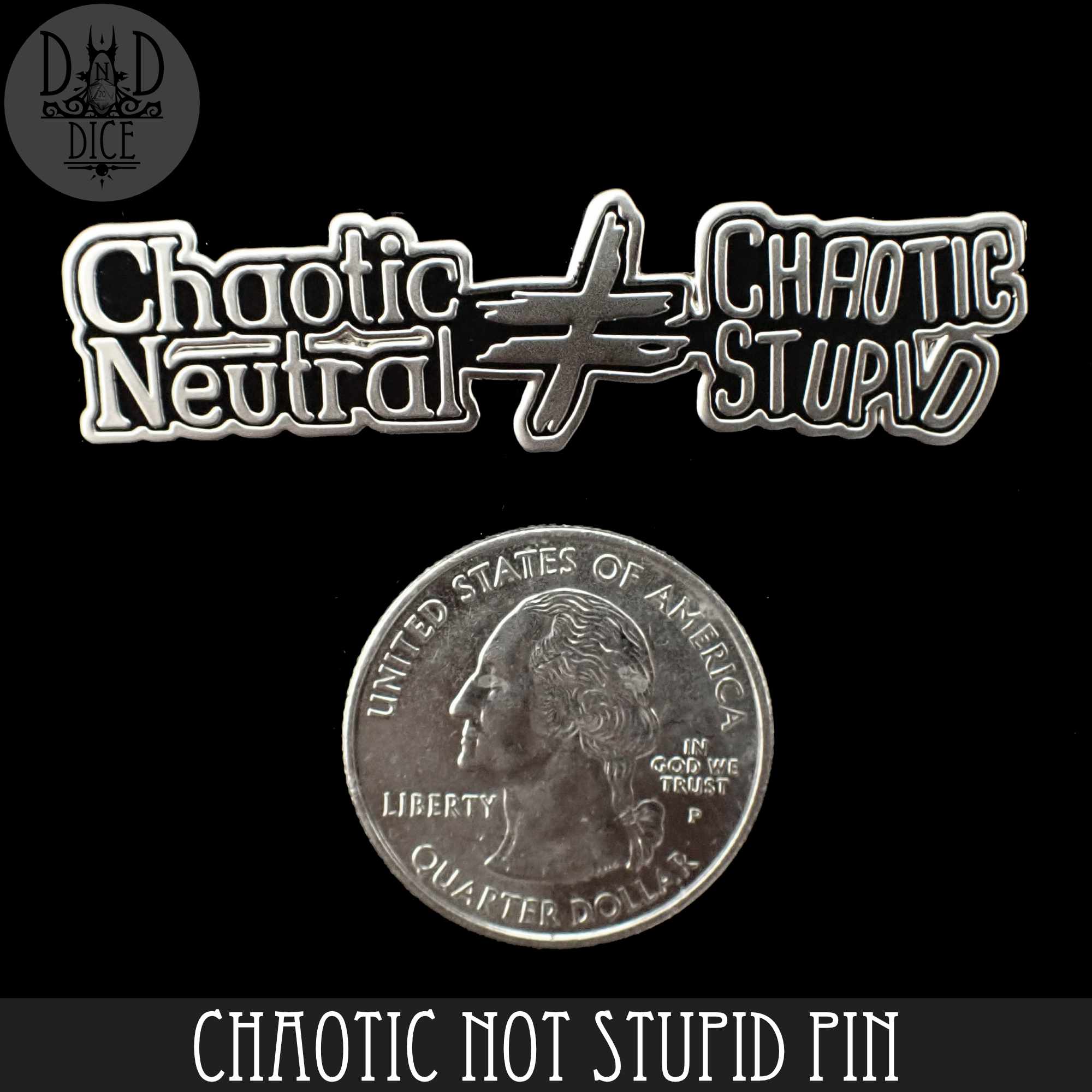 Chaotic Not Stupid (Enamel Pin)